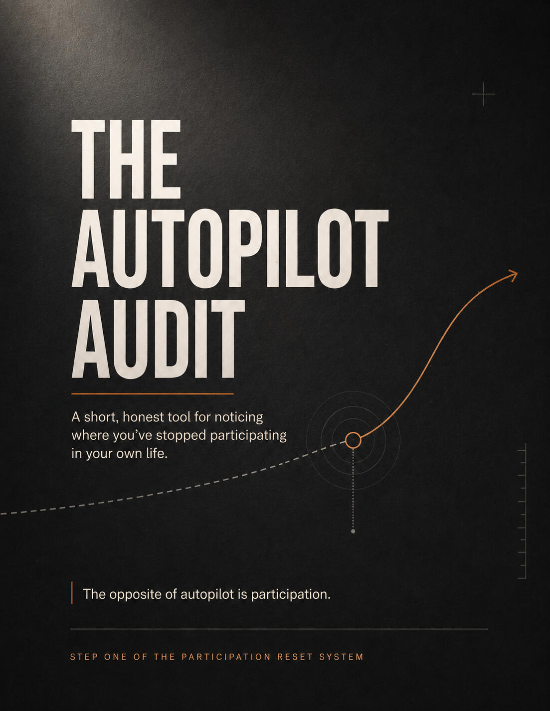 The Autopilot Audit Cover of The Autopilot Audit, a free seven-page interactive self-reflection workbook